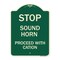 Signmission Stop Sound Horn Before Proceeding W/ Heavy-Gauge Aluminum Sign, 24" x 18", G-1824-22842 A-DES-G-1824-22842 - alternate 1